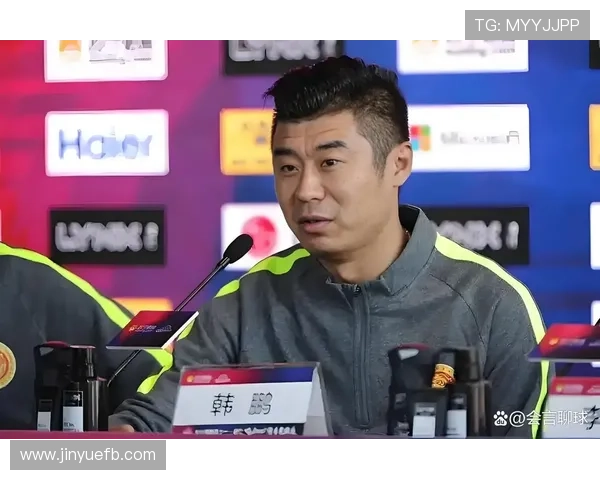 韩鹏：比赛中提升强度与海港无关我们只专注于自己的表现与目标